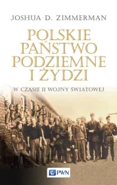 polskie-panstwo-podziemne-i-zydzi-w-czasie-ii-joshua-d-zimmerman