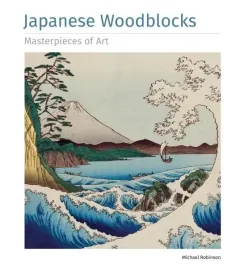 japanese-woodblocks-masterpieces-of-art-michael-robinson
