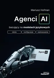 agenci-ai-bazujacy-na-modelach-jezykowych-mariusz-hofman