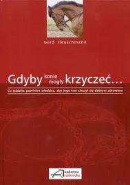 ksiazka-gdyby-konie-mogly-krzyczec-gerd-heuschmann
