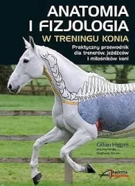 ksiazka-anatomia-i-fizjologia-w-treningu-konia-gillian-higgins