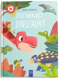 mlody-odkrywca-zadziwiajace-dinozaury