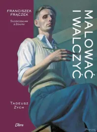 malowac-i-walczyc-franciszek-fraczek