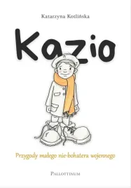 kazio-przygody-malego-nie-bohatera-wojennego