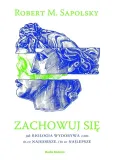 zachowuj-sie-robert-m-sapolsky