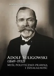 adolf-suligowski-1849-1932-mysl-polityczno-