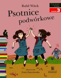 czytam-sobie-poziom-3-psotnice-podworkowe-rafal-witek
