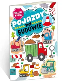 kolorowanka-ruszamy-w-droge-pojazdy-na-budowie-agnieszka-matz