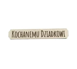 tabliczka-z-napisem-kochanemu-dziadkowi-dowolny-napis-grawer-biala-10-cm