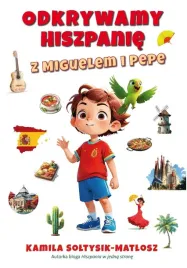 odkrywamy-hiszpanie-z-miguelem-i-pepe-kamila-soltysik-matlosz