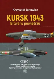 kursk-1943-bitwa-w-powietrzu-cz-2-poludniowy-krzysztof-janowicz