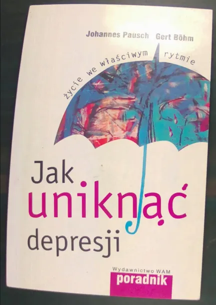 Jak uniknąć depresji. Życie we właściwym rytmie