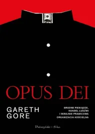 opus-dei-brudne-pieniadze-handel-ludzmi-i-gareth-gore