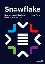 snowflake-nowoczesna-inzynieria-danych-w-praktyce-maja-ferle