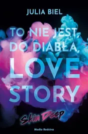 to-nie-jest-do-diabla-love-story-skin-deep