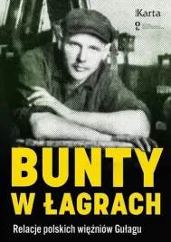 bunty-w-lagrach-relacje-polskich-wiezniow-gulagu