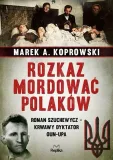 rozkaz-mordowac-polakow