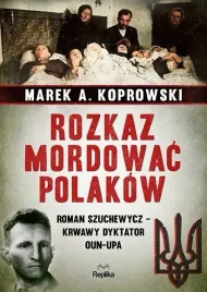 rozkaz-mordowac-polakow