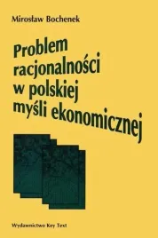 problem-racjonalnosci-w-polskiej-mysli-miroslaw-bochenek