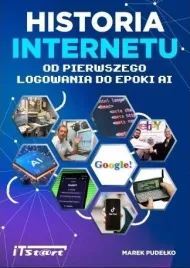 historia-internetu-od-pierwszego-logowania-do-ai-marek-pudelko