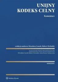 unijny-kodeks-celny-komentarz-praca-zbiorowa