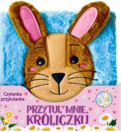 przytul-mnie-kroliczku-czytanka-przytulanka-melanie-joyce