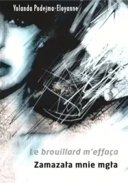 le-brouillard-m-effaca-zamazala-mnie-mgla