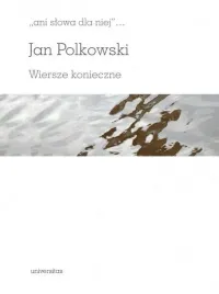 ani-slowa-dla-niej-wiersze-konieczne