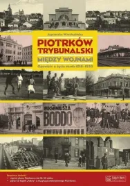 piotrkow-trybunalski-miedzy-wojnami-opowiesc