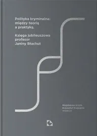 polityka-kryminalna-miedzy-teoria-a-praktyka