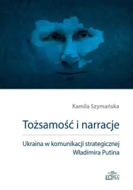 tozsamosc-i-narracje-ukraina-w-komunikacji-kamila-szymanska