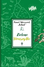 zielone-straszydlo-opowiadania-dla-mlodziezy-pawel-wieczorek