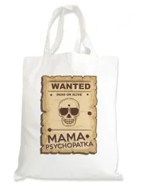 torba-premium-prezent-dzien-matki-wanted-mama-psychopatka-dla-mamy-mamusi
