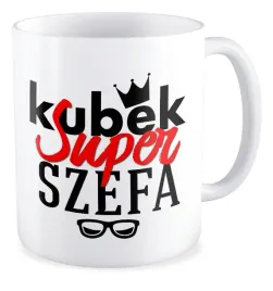 kubek-prezent-szef-szefowa-kierownik-szanuj-szefa-kubek-super-szefa