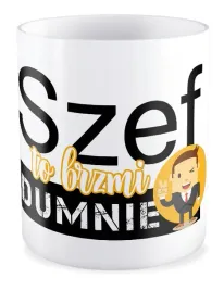 kubek-prezent-szef-szefowa-kierownik-szef-to-brzmi-dumnie