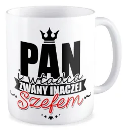 kubek-prezent-szef-szefowa-kierownik-kierowniczka-pan-i-wladca-zwany-szefem