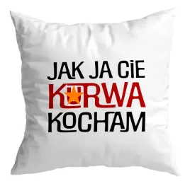 poduszka-prezent-zabawny-bez-cenzury-walentynki-jak-ja-cie-k-kocham