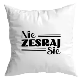poduszka-bez-cenzury-nie-zesraj-sie-prezent-zabawne-smieszne-z-humorem