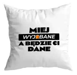 poduszka-bez-cenzury-miej-wyje-e-prezent-zabawne-smieszne-z-humorem