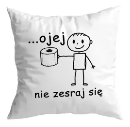 poduszka-prezent-zabawne-smieszny-dla-niego-dla-niej-ojej-nie-zesraj-sie
