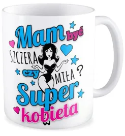 kubek-prezent-dzien-kobiet-dla-kobiety-mila-czy-szczera-super-kobieta