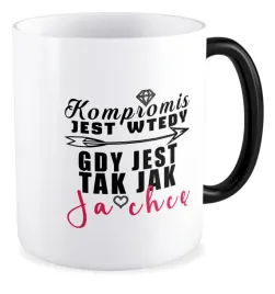 kubek-magiczny-prezent-dzien-kobiet-dla-super-dziewczyny-kompromis-jest-jak