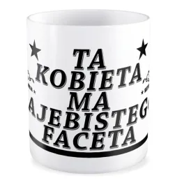 kubek-magiczny-prezent-na-dzien-kobiet-ta-kobieta-ma-zaje-istego-faceta