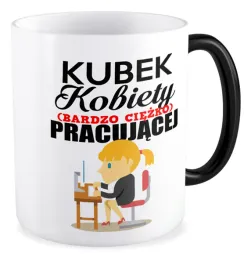 kubek-magiczny-prezent-dzien-kobiet-dla-dziewczyny-ciezko-pracujaca-kobieta