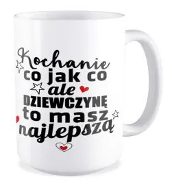 kubek-duzy-prezent-na-walentynki-dziewczyne-masz-najlepsza-kochanie