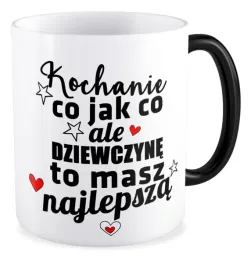 kubek-magiczny-prezent-na-walentynki-dziewczyne-masz-najlepsza-kochanie
