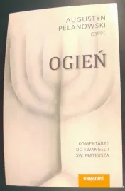 ogien-komentarze-do-ewangelii-sw-mateusza-pelanowski