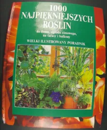 1000-najpiekniejszych-roslin-do-domu-ogrodu-zimowego-na-tarasy-i-balkony