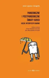 pandemiczne-i-postpandemiczne-swiaty-dzieci-t-1-2-red-celina-kamecka-antcz