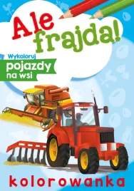ale-frajda-wykoloruj-pojazdy-na-wsi-skrzat